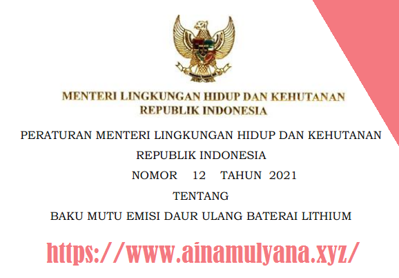 PermenLHK Nomor 12 Tahun 2021 Tentang Baku Mutu Emisi Daur Ulang Baterai Lithium