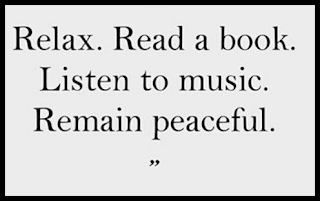 Staying Alive is Not Enough :Relax. Read a book. Listen to music. Remain peaceful.