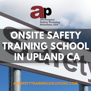 Onsite Safety Training School in Upland CA