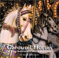 Image: Carousel Horses: A Photographic Celebration | Hardcover: 176 pages | by Sherrell S. Anderson (Author). Publisher: Courage Books; 1st Edition edition (September 1, 2000)