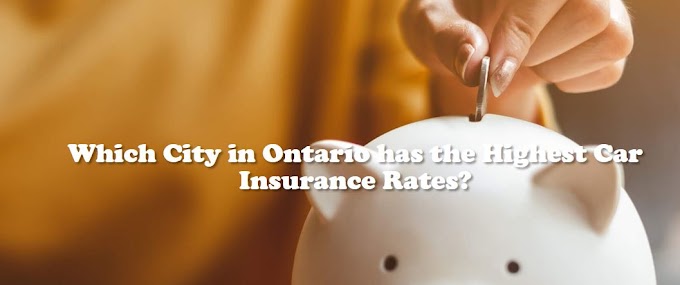 Which City in Ontario has the Highest Car Insurance Rates?