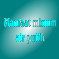 Manfaat minum air putih