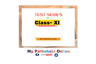 TEST SERIES for CLASS - XI | My Pathshala Online