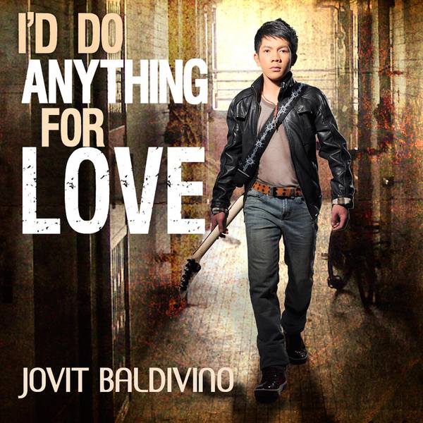 Jovit Baldivino: Jovit Baldivino - I'd Do Anything For Love (2010)