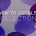 Google Plus Collections