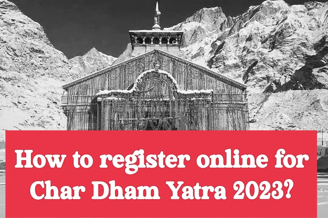 How to register online for Char Dham Yatra 2023?