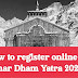 How to register online for Char Dham Yatra 2023?