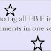 Auto tage All Facebook Friend in Status in one Click