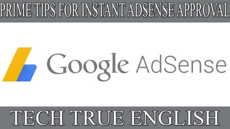 Prime Tips For Instant and Quick Adsense Approval For Website in 2020