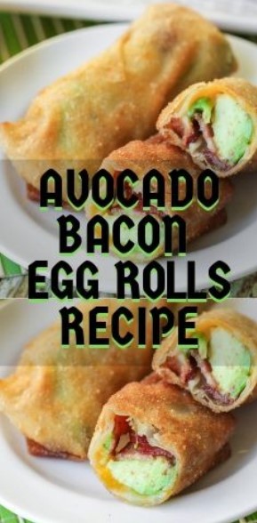Avocado Bacon Egg Rolls recipe