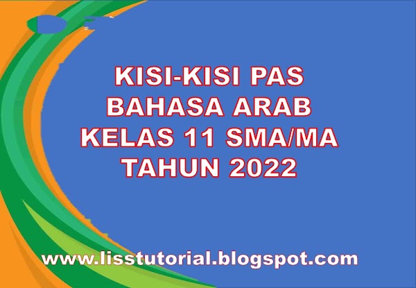 Kisi-kisi Soal PAS Bahasa Arab Kelas 11 MA Sesuai KMA 183 Semester 1 Tahun 2022/2023