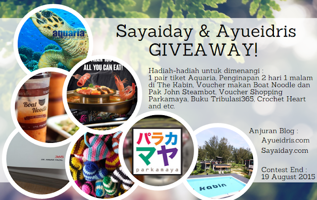 http://www.sayaiday.com/2015/08/sayaiday-dan-ayueidris-giveaway.html