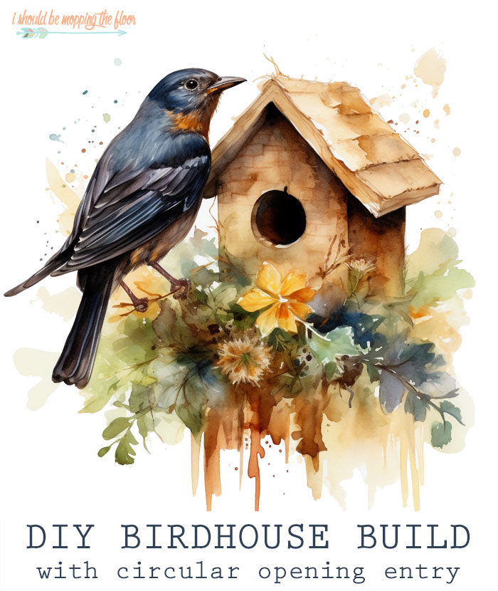 How to Build a Birdhouse