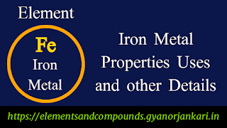 What-is-Iron, Properties-of-Iron-metal, uses-of-Iron-metal, details-on-Iron-metal, Fe, facts-about-Iron-Metal, Iron-characteristics,