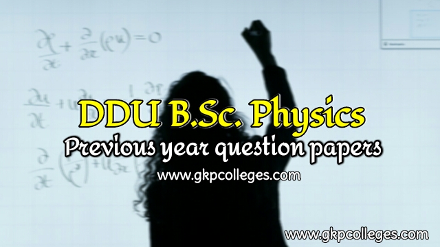 ddu b.sc. physics previous year question papers