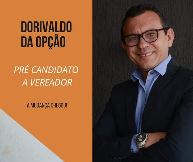 Dorivaldo da Opção é pré-candidato a vereador em Louveira - SP