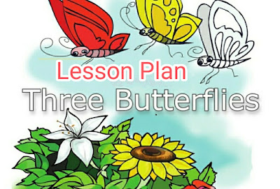 Lesson Plan 4th Class English - Three  Butterflies