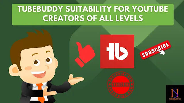 TubeBuddy Suitability for YouTube Creators of All Levels