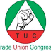 TUC To Governors: Account For Security Votes You’re Collecting