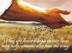 What we leave behind in our lives may help someone else find the way.