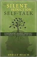 The Silent Seduction of Self Talk