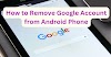 How to Remove a Google Account from an Android Phone