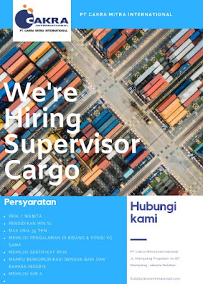 Lowongan Kerja: Supervisor Cargo PT. Cakra Mitra International