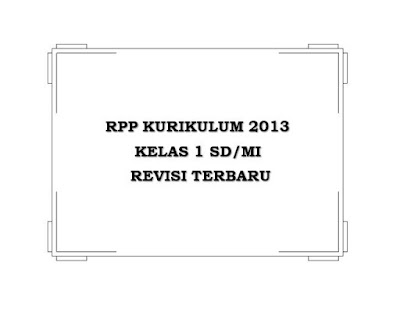 Sahabat pembaca website  pada artikel kali ini saya akan membagikan beberap RPP K13 SD/MI Kelas 1 (Semester 1 dan 2)