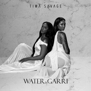 [MUSIC] TIWA SAVAGE - WATER AND GARRI (ALBUM EP)