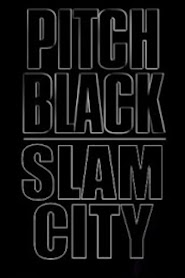 Pitch Black: Slam City (2000)