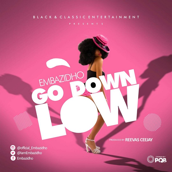 Embazidho - Go Down Low