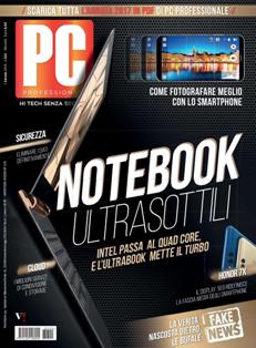 Pc Professionale 322 - Gennaio 2018 | ISSN 1122-1984 | TRUE PDF | Mensile | Computer | Hardware | Software
Pc Professionale è una rivista mensile italiana di Informatica e tecnologia.
Ogni mese pubblica anteprime, notizie e prove di prodotti e servizi informatici. È disponibile sia in versione cartacea, in edicola, sia in versione digitale solo su abbonamento. Alla rivista è allegato un DVD con contenuti complementari alla testata.