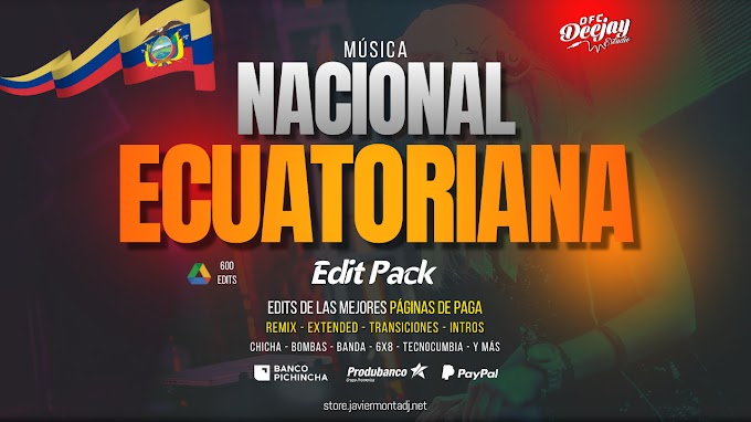 PACK MUSICA ECUATORIANA EXTENDED - CHICHA ECUATORIANA PARA DJ