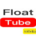 تحميل تطبيق Float Tube لمشاهدة اليوتيوب بحرية 2023 تحميل تطبيق Float Tube لمشاهدة اليوتيوب بحرية 2023