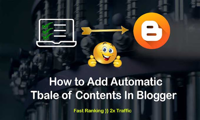 How to Add Automatic Table of Contents in Blogger | Some Easy Steps,easy steps