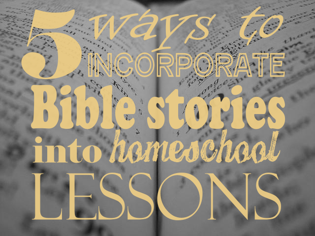 incorporate, Bible stories, scripture, homeschool, field trips, creative, fun, daniel, moses, good samaritan, noah's ark