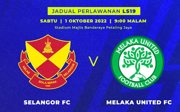 Live Streaming Selangor vs Melaka United 1.10.2022