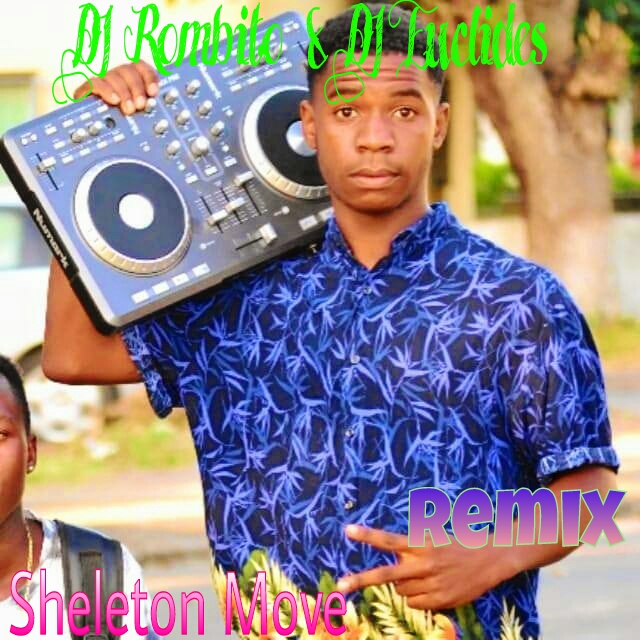 Master kg & DJ Lenyemo - Sheleton Move (DJ Rombito & DJ Euclides Remix) (2018) [Download]