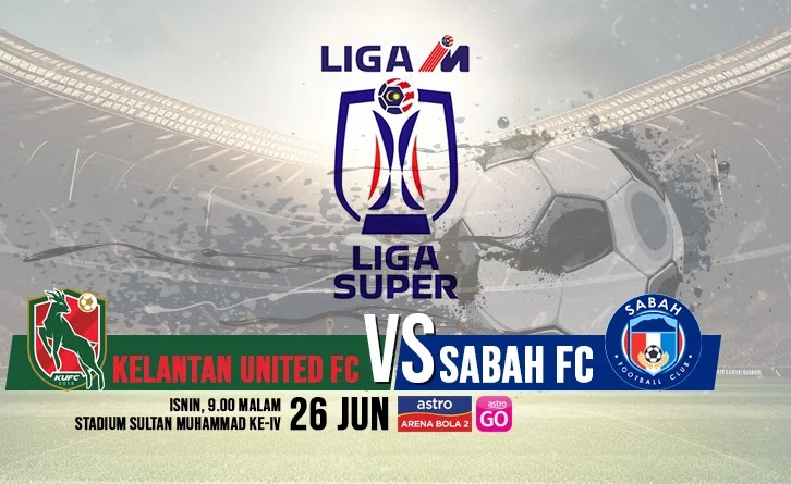 Kelantan United vs Sabah Live Streaming 26 Jun 2023 LS15