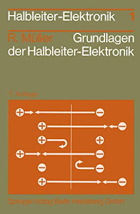 Grundlagen der Halbleiter-Elektronik (Halbleiter-Elektronik (1), Band 1)