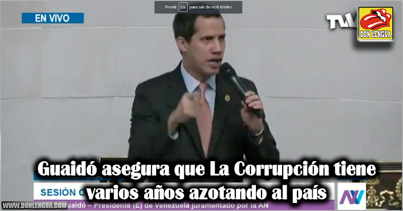 Guaidó asegura que La Corrupción tiene varios años azotando al país