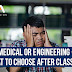 Medical or Engineering - What to Choose After Class 12?