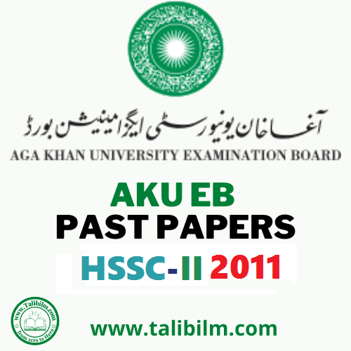 AKU-EB Solved Past papers HSSC-II 2011