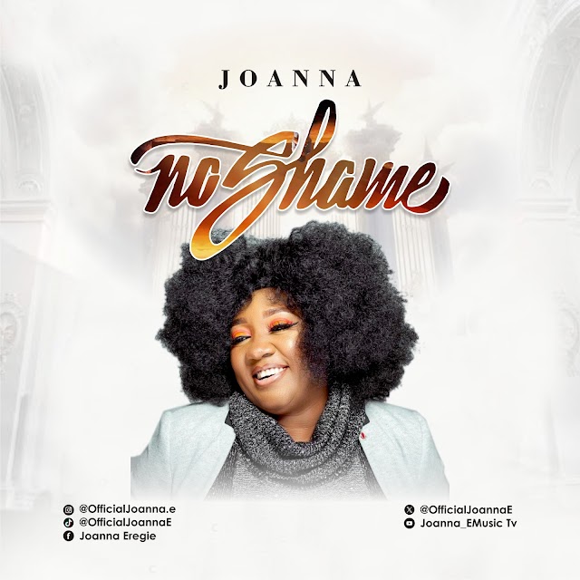 [Music + Video] No Shame - Joanna