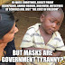 Masks are Government Tyranny! (Picture)