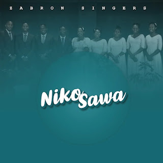AUDIO: Zabron Singers  - Niko Sawa - Download Mp3 Audio 