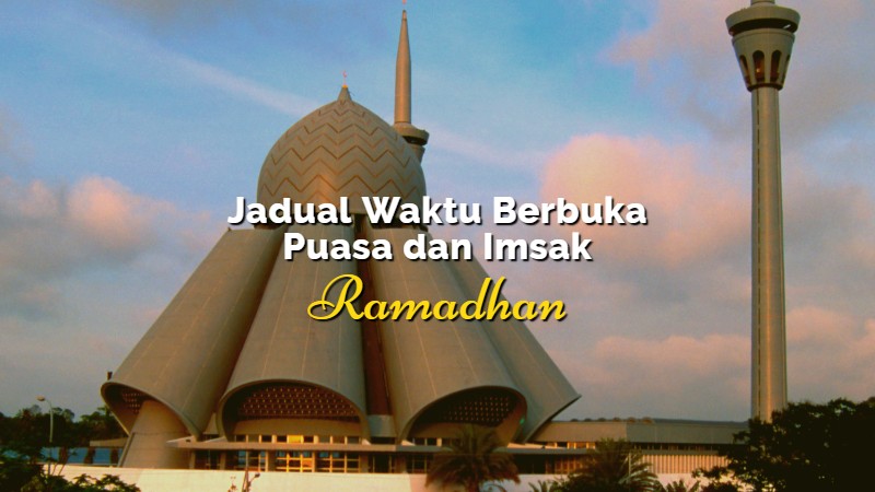 Jadual berbuka puasa dan imsak Labuan 2018