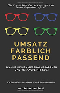 Umsatz farblich passend: Scanne deinen Gesprächspartner und verkaufe mit Sog!