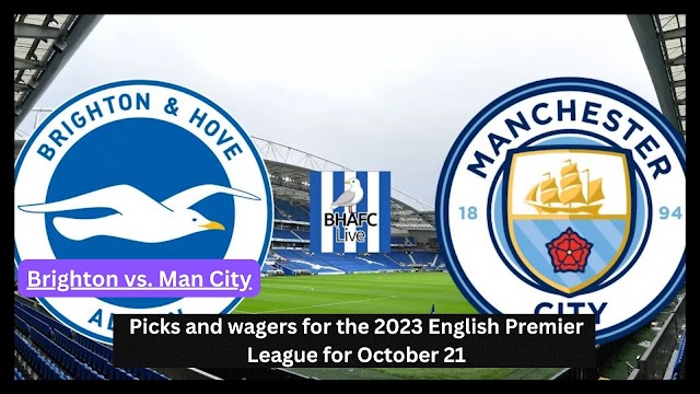 Brighton vs. Man City live stream: Picks and wagers for the 2023 English Premier League for October 21