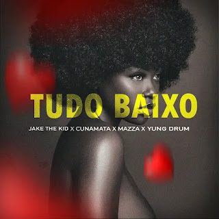 Jake The Kid x Cunamata x Mazza - Tudo Baixo [Baixar] 2024